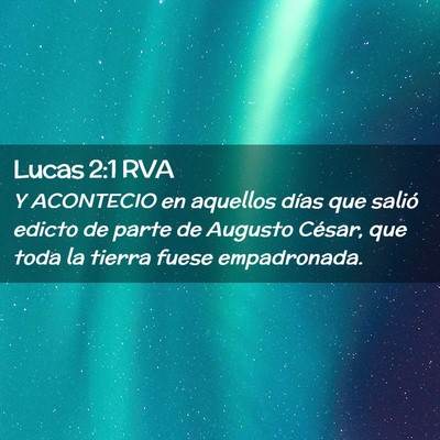 Picture 02 - Lucas 2:1 RVA - Y ACONTECIO en aquellos días que salió edicto - Bible Verse Picture