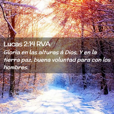 Picture 02 - Lucas 2:14 RVA - Gloria en las alturas á Dios, Y en la tierra - Bible Verse Picture