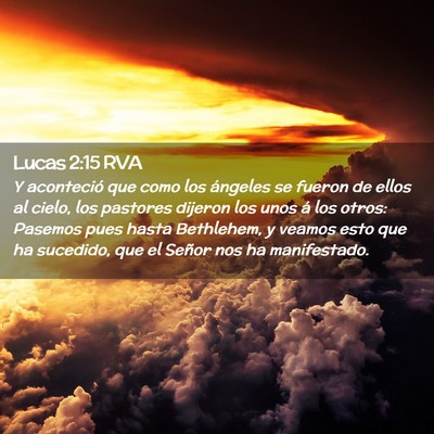 Picture 02 - Lucas 2:15 RVA - Y aconteció que como los ángeles se fueron de - Bible Verse Picture