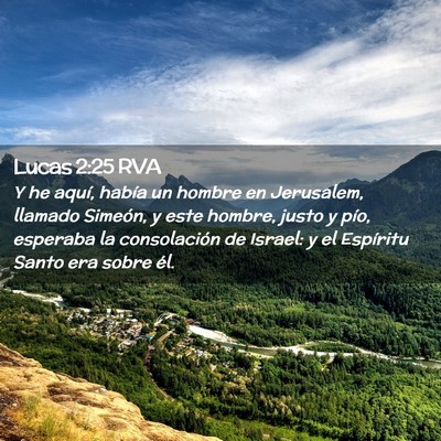 Picture 02 - Lucas 2:25 RVA - Y he aquí, había un hombre en Jerusalem, - Bible Verse Picture