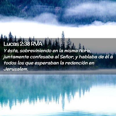 Picture 02 - Lucas 2:38 RVA - Y ésta, sobreviniendo en la misma hora, - Bible Verse Picture