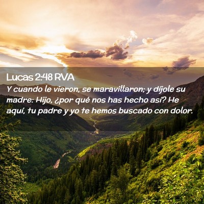 Picture 02 - Lucas 2:48 RVA - Y cuando le vieron, se maravillaron; y díjole su - Bible Verse Picture