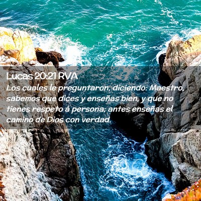 Picture 02 - Lucas 20:21 RVA - Los cuales le preguntaron, diciendo: Maestro, - Bible Verse Picture