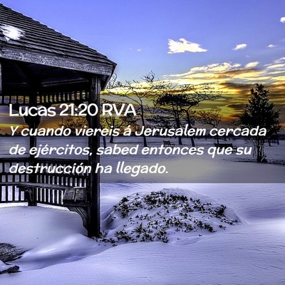 Picture 02 - Lucas 21:20 RVA - Y cuando viereis á Jerusalem cercada de - Bible Verse Picture