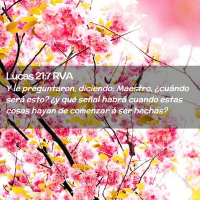 Picture 02 - Lucas 21:7 RVA - Y le preguntaron, diciendo: Maestro, ¿cuándo - Bible Verse Picture