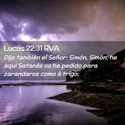 Picture 02 - Lucas 22:31 RVA - Dijo también el Señor: Simón, Simón, he aquí - Bible Verse Picture
