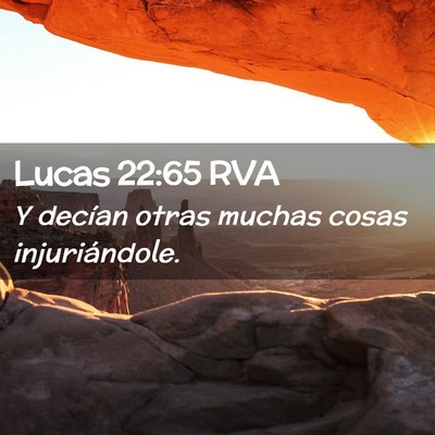 Picture 02 - Lucas 22:65 RVA - Y decían otras muchas cosas - Bible Verse Picture