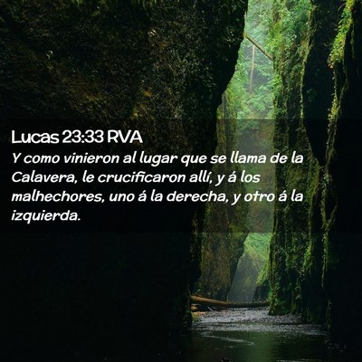 Picture 02 - Lucas 23:33 RVA - Y como vinieron al lugar que se llama de la - Bible Verse Picture