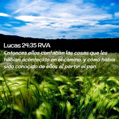 Picture 02 - Lucas 24:35 RVA - Entonces ellos contaban las cosas que les habían - Bible Verse Picture