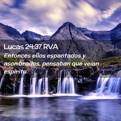 Picture 02 - Lucas 24:37 RVA - Entonces ellos espantados y asombrados, pensaban - Bible Verse Picture
