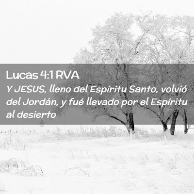 Picture 02 - Lucas 4:1 RVA - Y JESUS, lleno del Espíritu Santo, volvió del - Bible Verse Picture
