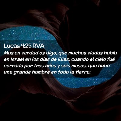Picture 02 - Lucas 4:25 RVA - Mas en verdad os digo, que muchas viudas había - Bible Verse Picture