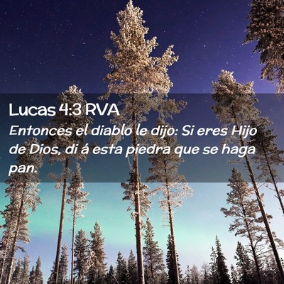 Picture 02 - Lucas 4:3 RVA - Entonces el diablo le dijo: Si eres Hijo de Dios, - Bible Verse Picture