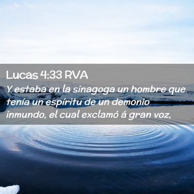 Picture 02 - Lucas 4:33 RVA - Y estaba en la sinagoga un hombre que tenía un - Bible Verse Picture