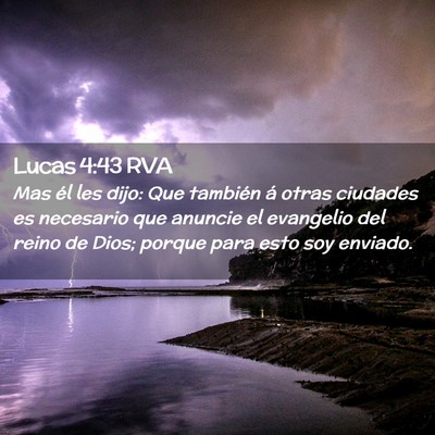 Picture 02 - Lucas 4:43 RVA - Mas él les dijo: Que también á otras ciudades - Bible Verse Picture