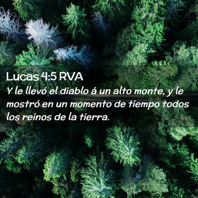 Picture 02 - Lucas 4:5 RVA - Y le llevó el diablo á un alto monte, y le - Bible Verse Picture