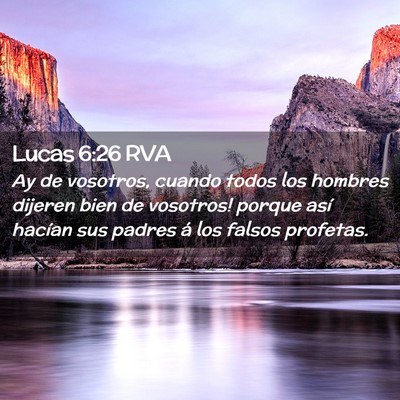 Picture 02 - Lucas 6:26 RVA - Ay de vosotros, cuando todos los hombres dijeren - Bible Verse Picture