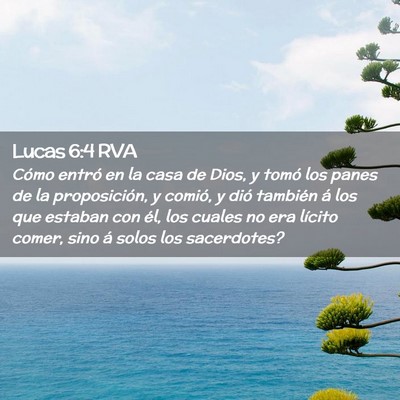 Picture 02 - Lucas 6:4 RVA - Cómo entró en la casa de Dios, y tomó los - Bible Verse Picture