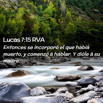 Picture 02 - Lucas 7:15 RVA - Entonces se incorporó el que había muerto, y - Bible Verse Picture