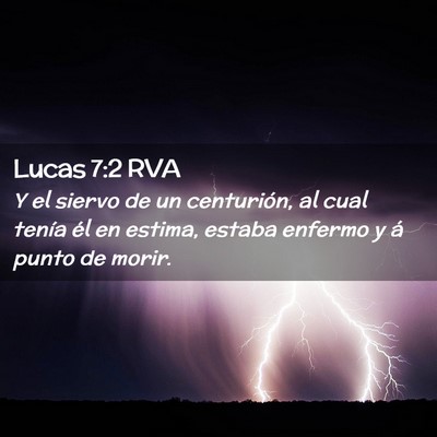 Picture 02 - Lucas 7:2 RVA - Y el siervo de un centurión, al cual tenía él - Bible Verse Picture