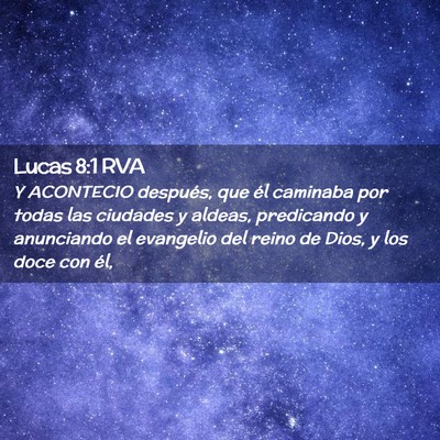 Picture 02 - Lucas 8:1 RVA - Y ACONTECIO después, que él caminaba por todas - Bible Verse Picture