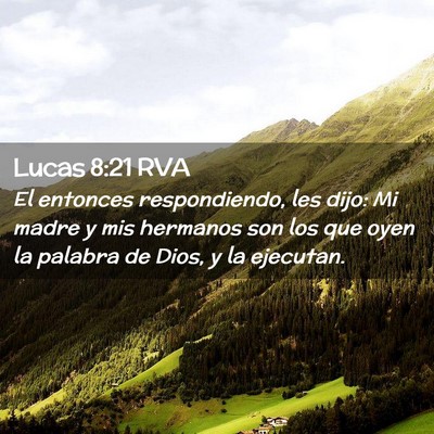 Picture 02 - Lucas 8:21 RVA - El entonces respondiendo, les dijo: Mi madre y - Bible Verse Picture