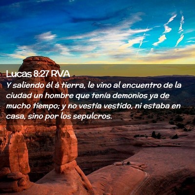 Picture 02 - Lucas 8:27 RVA - Y saliendo él á tierra, le vino al encuentro de - Bible Verse Picture