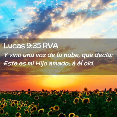 Picture 02 - Lucas 9:35 RVA - Y vino una voz de la nube, que decía: Este es mi - Bible Verse Picture