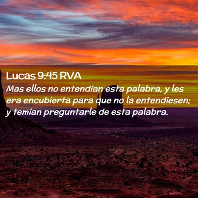 Picture 02 - Lucas 9:45 RVA - Mas ellos no entendían esta palabra, y les era - Bible Verse Picture