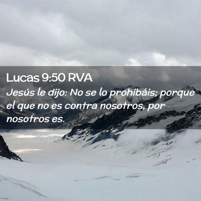 Picture 02 - Lucas 9:50 RVA - Jesús le dijo: No se lo prohibáis; porque el - Bible Verse Picture