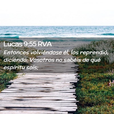 Picture 02 - Lucas 9:55 RVA - Entonces volviéndose él, los reprendió, - Bible Verse Picture