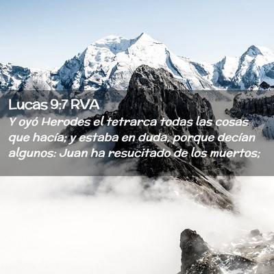 Picture 02 - Lucas 9:7 RVA - Y oyó Herodes el tetrarca todas las cosas que - Bible Verse Picture