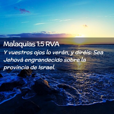 Picture 02 - Malaquías 1:5 RVA - Y vuestros ojos lo verán, y diréis: Sea Jehová - Bible Verse Picture
