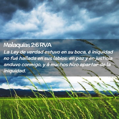 Picture 02 - Malaquías 2:6 RVA - La Ley de verdad estuvo en su boca, é iniquidad - Bible Verse Picture