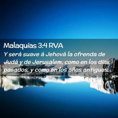 Picture 02 - Malaquías 3:4 RVA - Y será suave á Jehová la ofrenda de Judá y de - Bible Verse Picture