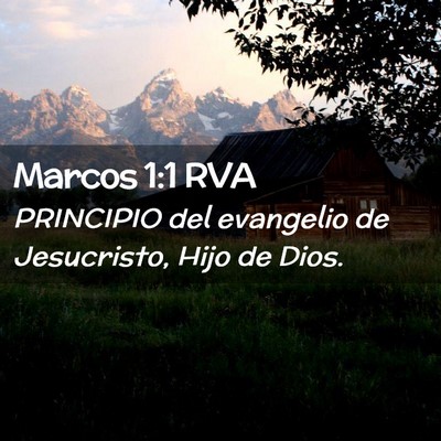Picture 02 - Marcos 1:1 RVA - PRINCIPIO del evangelio de Jesucristo, Hijo de - Bible Verse Picture