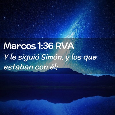 Picture 02 - Marcos 1:36 RVA - Y le siguió Simón, y los que estaban con - Bible Verse Picture