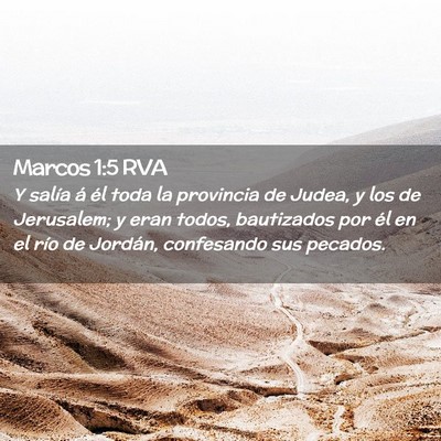 Picture 02 - Marcos 1:5 RVA - Y salía á él toda la provincia de Judea, y los - Bible Verse Picture