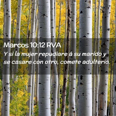 Picture 02 - Marcos 10:12 RVA - Y si la mujer repudiare á su marido y se casare - Bible Verse Picture