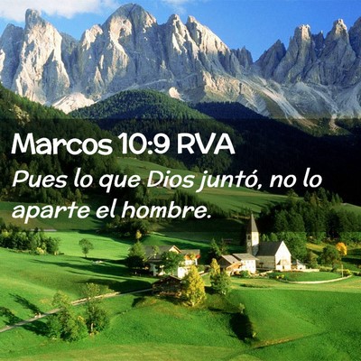 Picture 02 - Marcos 10:9 RVA - Pues lo que Dios juntó, no lo aparte el - Bible Verse Picture