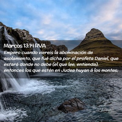 Picture 02 - Marcos 13:14 RVA - Empero cuando viereis la abominación de - Bible Verse Picture