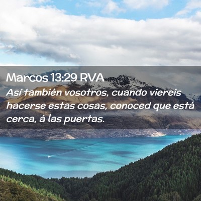 Picture 02 - Marcos 13:29 RVA - Así también vosotros, cuando viereis hacerse - Bible Verse Picture