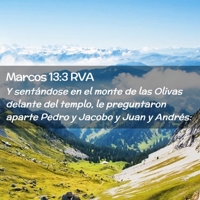 Picture 02 - Marcos 13:3 RVA - Y sentándose en el monte de las Olivas delante - Bible Verse Picture