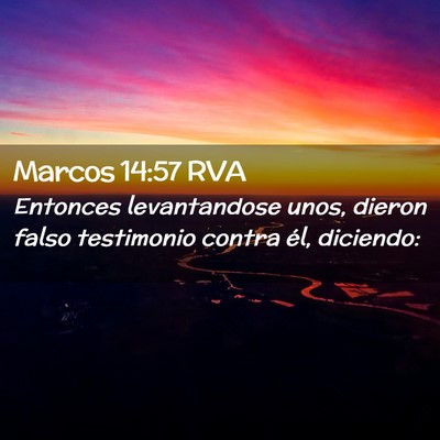 Picture 02 - Marcos 14:57 RVA - Entonces levantandose unos, dieron falso - Bible Verse Picture