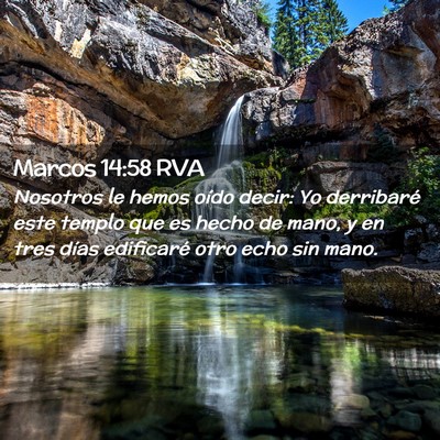 Picture 02 - Marcos 14:58 RVA - Nosotros le hemos oído decir: Yo derribaré este - Bible Verse Picture