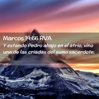 Picture 02 - Marcos 14:66 RVA - Y estando Pedro abajo en el atrio, vino una de - Bible Verse Picture