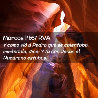 Picture 02 - Marcos 14:67 RVA - Y como vió á Pedro que se calentaba, - Bible Verse Picture