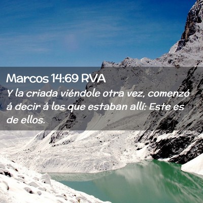 Picture 02 - Marcos 14:69 RVA - Y la criada viéndole otra vez, comenzó á decir - Bible Verse Picture
