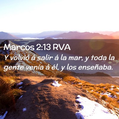 Picture 02 - Marcos 2:13 RVA - Y volvió á salir á la mar, y toda la gente - Bible Verse Picture