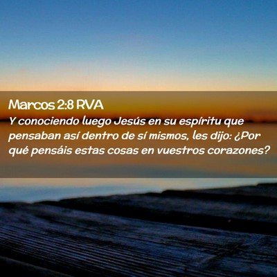 Picture 02 - Marcos 2:8 RVA - Y conociendo luego Jesús en su espíritu que - Bible Verse Picture